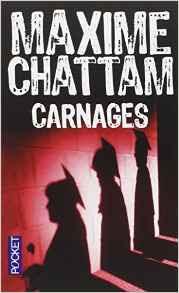 Carnages - Maxime Chattam Carnages - Maxime Chattam