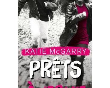 Pushing The Limits - Tome 2 : Prêts à tout > Katie McGarry