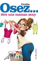 Osez ... être une maman sexy