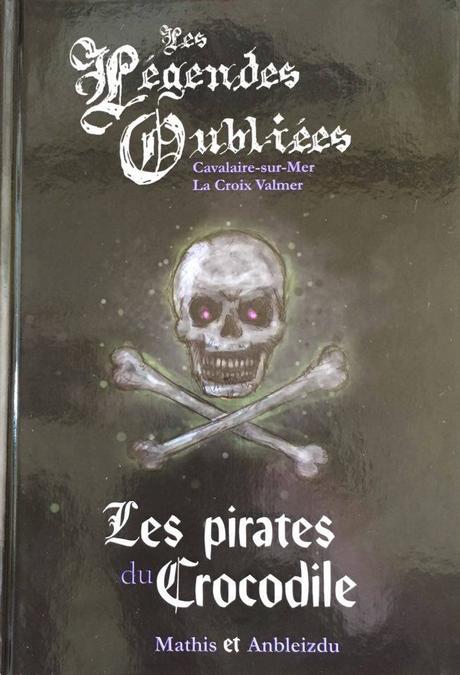 Les légendes oubliées tome 2- Les pirates du crocodile