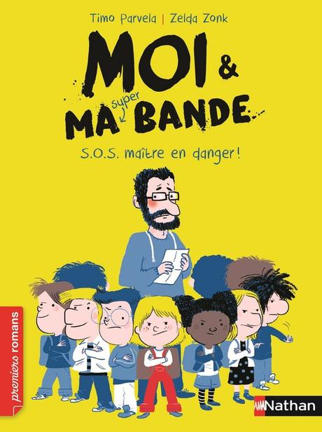 Moi et ma super bande  tome 1- S.O.S maître en danger