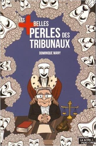 Les + belles perles des tribunaux