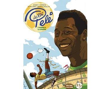 Le roi Pelé – L’homme et la légende (Simon, Brascaglia) – 21g – 17€