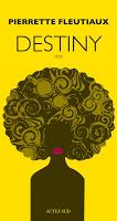 Destiny - Pierrette Fleutiaux