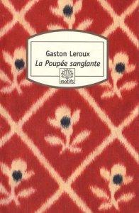 La poupée sanglante • Gaston Leroux