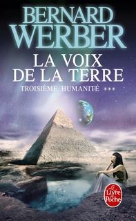 La Voix de la Terre, Bernard Werber ENFIN EN POCHE