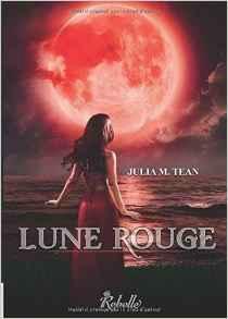 Lune rouge > Julia M. Tean