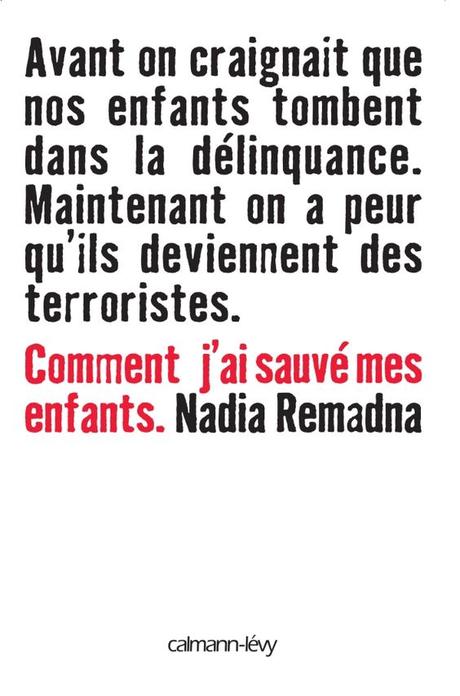 Comment j'ai sauvé mes enfants -  Nadia Remadna