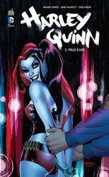 Harley Quinn, tome 2 : Folle à lier Amanda Conner, Jimmy Palmiotti et Collectif