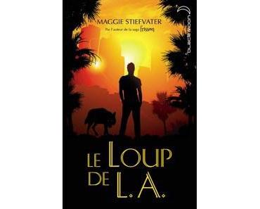 Maggie Stiefvater / Le loup de L.A.