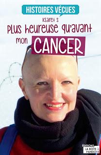 Plus heureuse qu’avant mon cancer de Klairet S