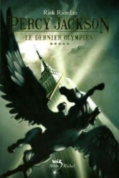 Percy Jackson, tome 5 - Le Dernier Olympien Percy Jackson, tome 5 - Le Dernier Olympien