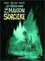 Les rêves dans la maison de la sorcière de Patrick Pion, Lovecraft, Mathieu Sapin