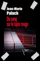 Affaire n°191: "Du sang sur le tapis rouge" de Jean-Marie Palach.