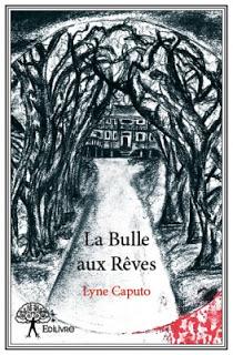 La bulle aux rêves - Lyne Caputo