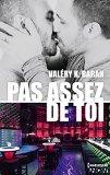 Pas assez de toi – Valéry K. Baran (nouvelle)
