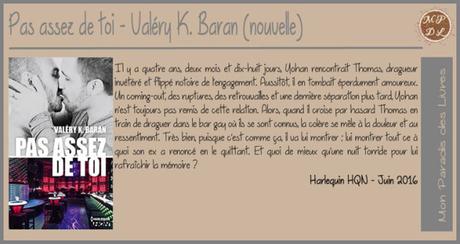 Pas assez de toi – Valéry K. Baran (nouvelle) Pas assez de toi – Valéry K. Baran (nouvelle)