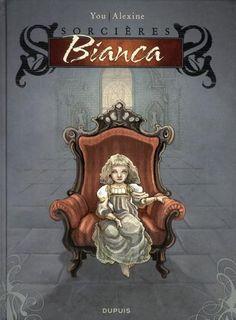 Sorcières, tome 1 : Bianca - Alexine, You et Elvire De Cock