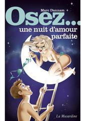 Osez ... une nuit d'amour parfaite