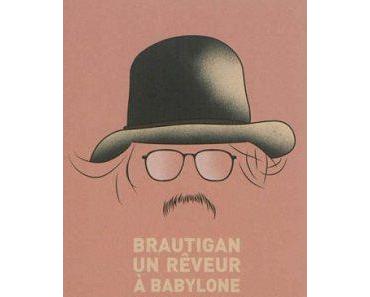 Brautigan un rêveur à Babylone de Keith Abbott