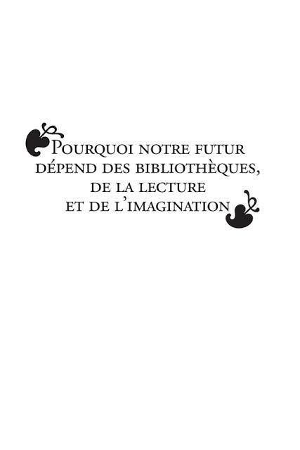 Pour Neil Gaiman, les bibliothèques, la lecture et l'imagination sont la clé de l'avenir