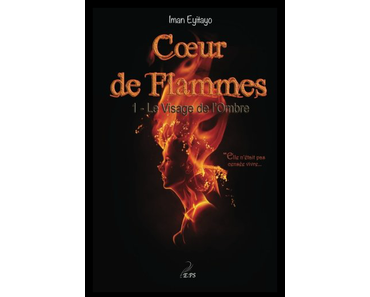 Coeur de flammes Tome 1 : Le Visage de l’Ombre, Iman Eyitayo