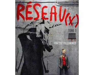 Réseau(x) tome 1 de Vincent Villeminot