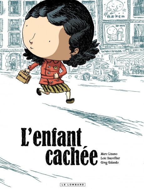L’enfant caché de Marc Lizano, Loïc Dauvillier et Greg Salsedo Afficher l'image d'origine