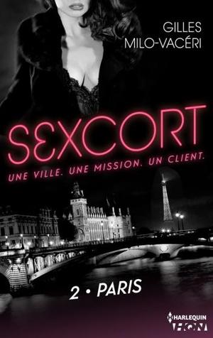 Sexcort, tome 2 : Paris (Gilles Milo-Vacéri)