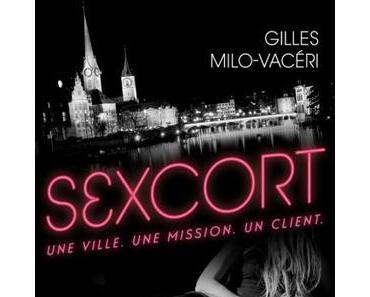 Sexcort, tome 1 : Zurich (Gilles Milo-Vacéri)