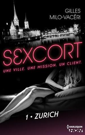 Sexcort, tome 1 : Zurich (Gilles Milo-Vacéri)