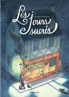 Les jours sucrés - Loïc Clément et Anne Montel