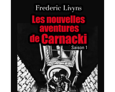 L'écho de son ombre - les nouvelles aventures de Carnacki - Saison 1 (Frédéric Livyns)