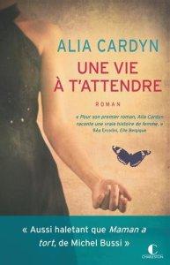 Une vie à t’attendre – Alia Cardyn