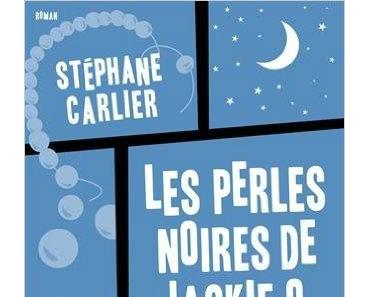 Les Perles noires de Jackie O. > Stéphane Carlier