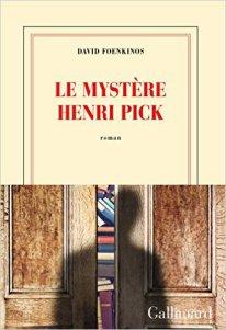 David Foenkinos – Le Mystère Henri Pick *** David Foenkinos – Le Mystère Henri Pick ***