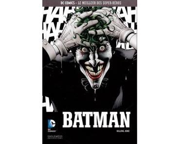 DC Comics – Le meilleur des Super-héros T11 – Batman – Killing Joke (Moore, Bolland) – Eaglemoss – 12,99€