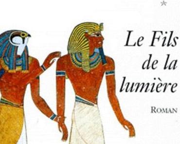 Ramsès, Le fils de la lumière (1) de Christian Jacq