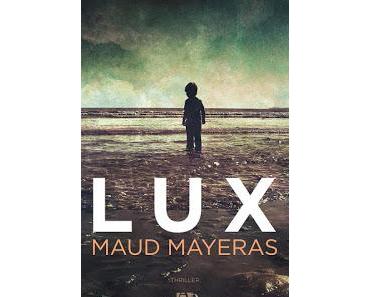 News : Lux - Maud Mayeras (Anne Carrière)