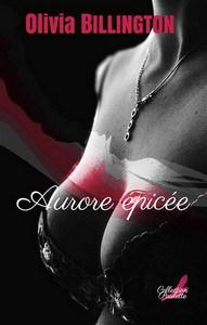 Olivia Billington / Aurore épicée