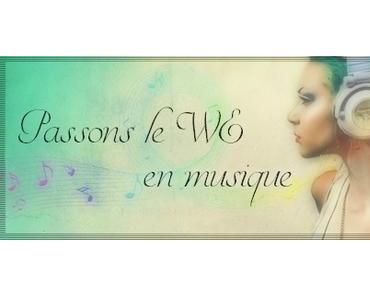 Passons le WE en musique #31