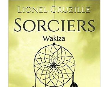 Sorciers: Wakiza > Lionel Cruzille