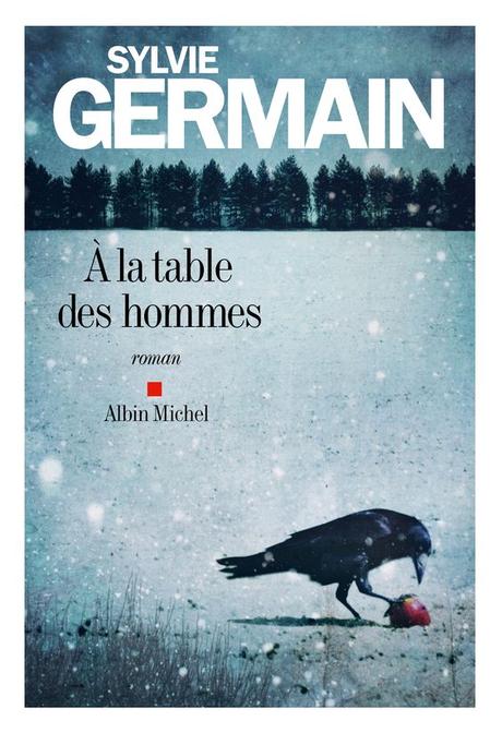 A la table des hommes - Sylvie Germain