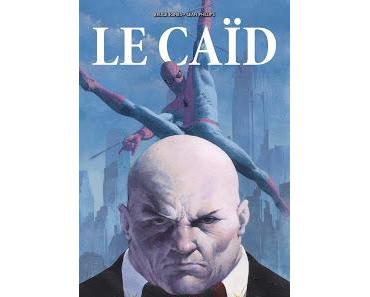 LE CAID : L'IRRESISTIBLE ASCENSION DE WILSON FISK