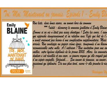 Toi. Moi. Maintenant ou jamais Épisode 1 – Emily Blaine