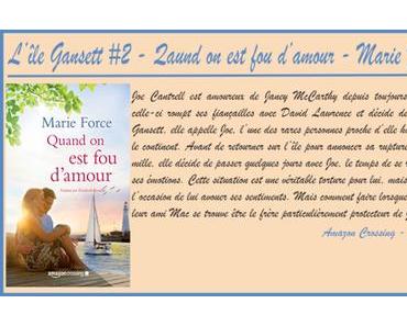 L’île de Gansett #2 – Quand on est fou d’amour – Marie Force