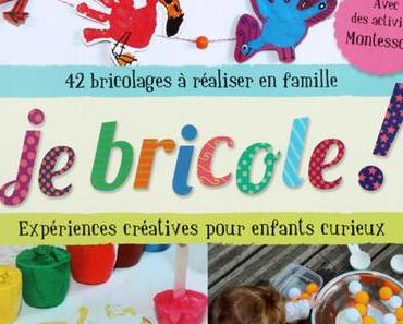 "Je bricole !" Le livre de Maman Clémentine (et de ses filles)