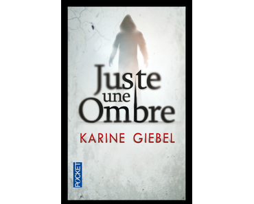 Juste une Ombre, Karine Giebel