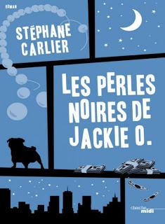 [Chronique] Les perles noires de Jacki O. - Stéphane Carlier