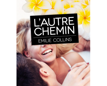 L'autre chemin > Emilie Collins